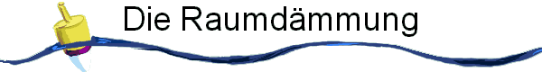 Die Raumd�mmung